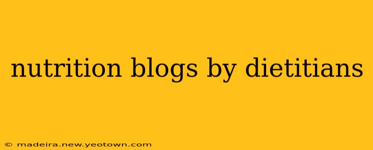 nutrition blogs by dietitians