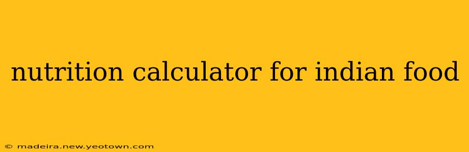 nutrition calculator for indian food