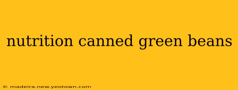 nutrition canned green beans