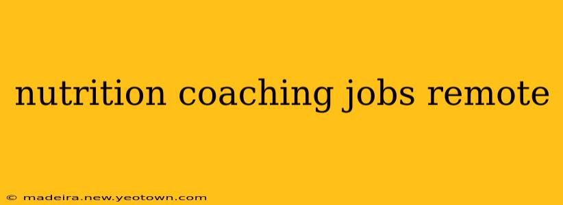 nutrition coaching jobs remote