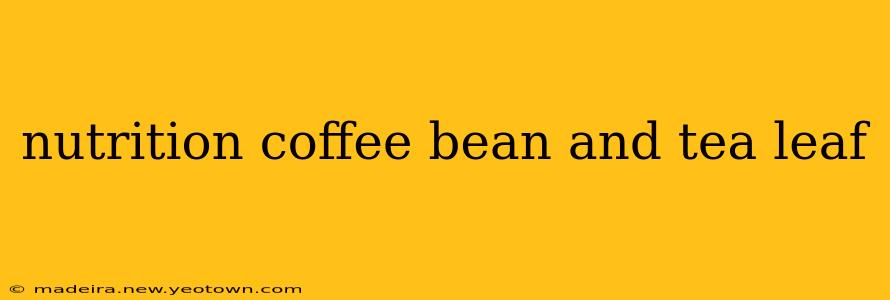 nutrition coffee bean and tea leaf