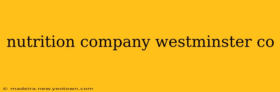 nutrition company westminster co
