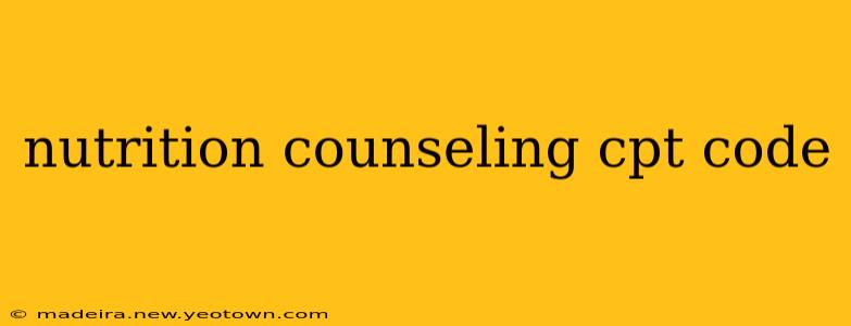nutrition counseling cpt code
