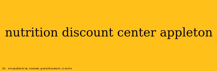nutrition discount center appleton