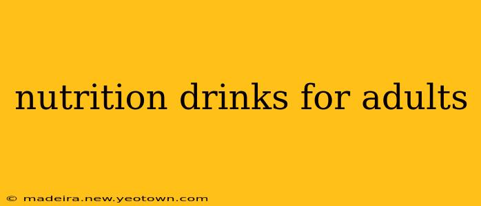 nutrition drinks for adults