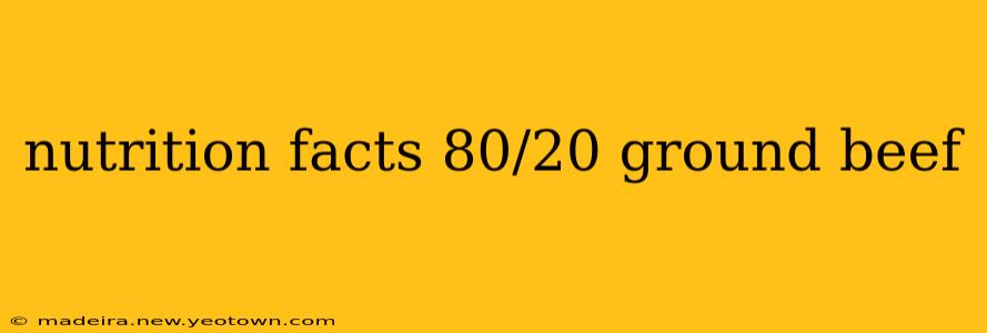 nutrition facts 80/20 ground beef