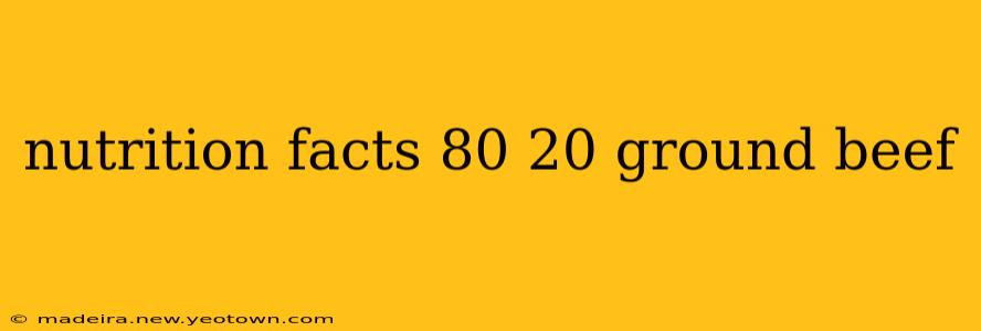 nutrition facts 80 20 ground beef