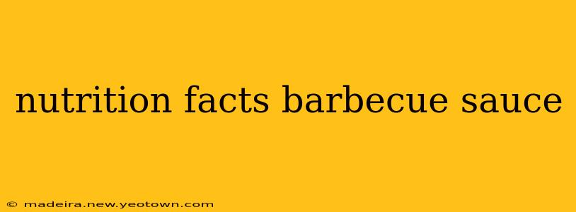 nutrition facts barbecue sauce