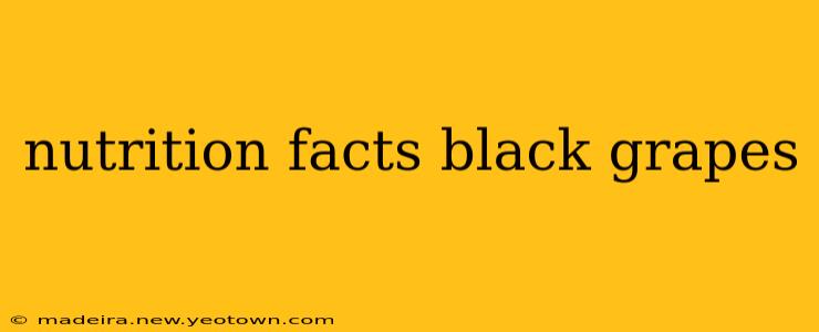 nutrition facts black grapes
