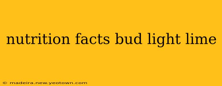 nutrition facts bud light lime