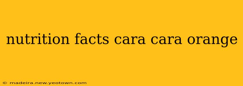 nutrition facts cara cara orange