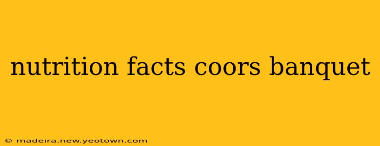 nutrition facts coors banquet