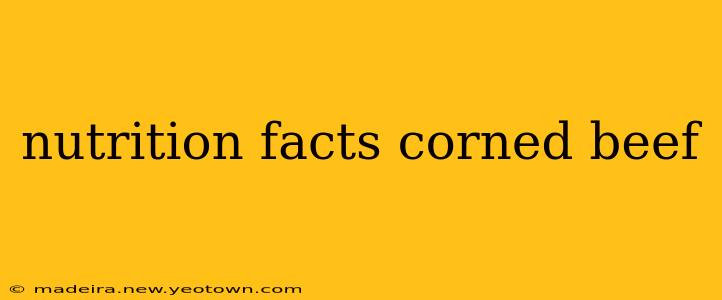 nutrition facts corned beef