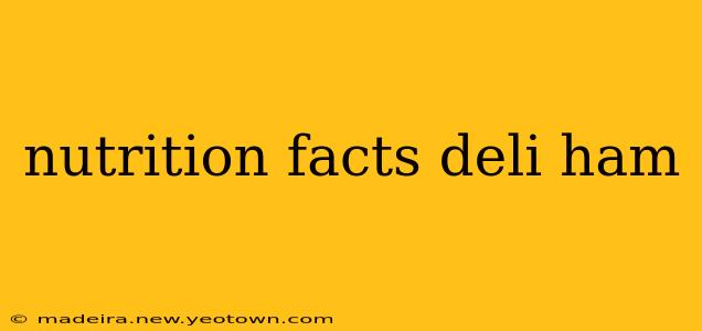 nutrition facts deli ham