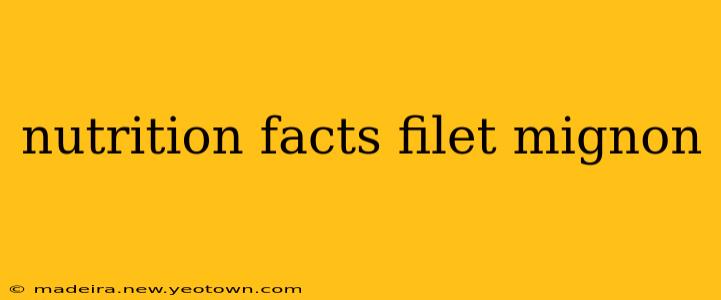 nutrition facts filet mignon