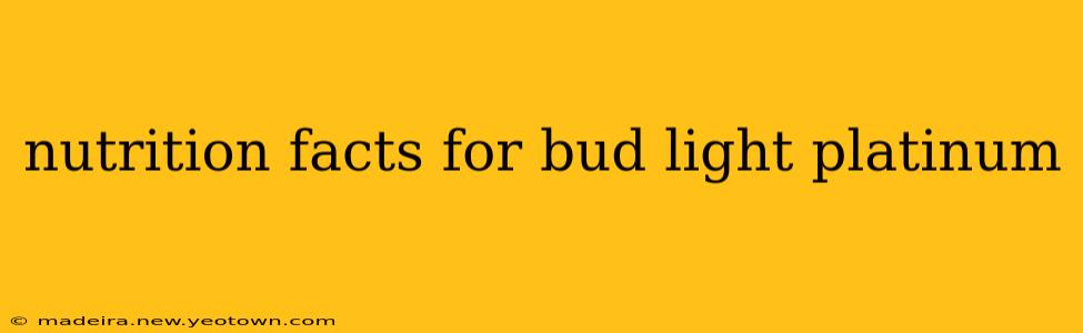 nutrition facts for bud light platinum
