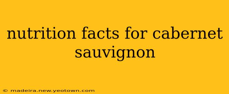 nutrition facts for cabernet sauvignon