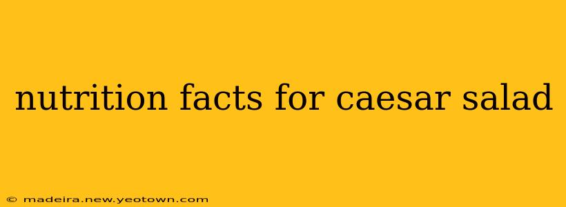 nutrition facts for caesar salad
