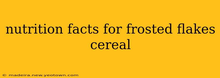 nutrition facts for frosted flakes cereal