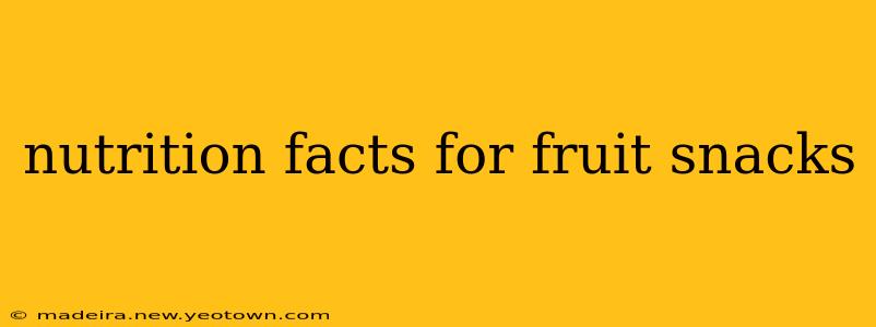 nutrition facts for fruit snacks