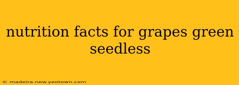 nutrition facts for grapes green seedless