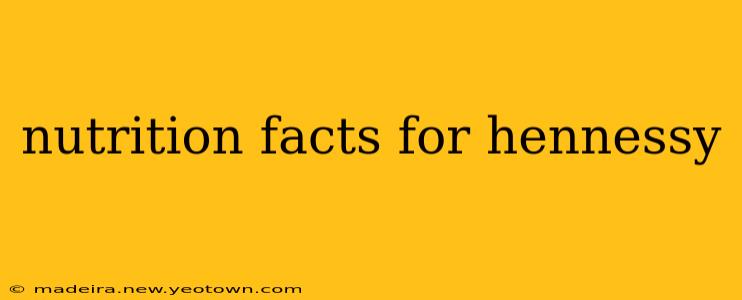 nutrition facts for hennessy