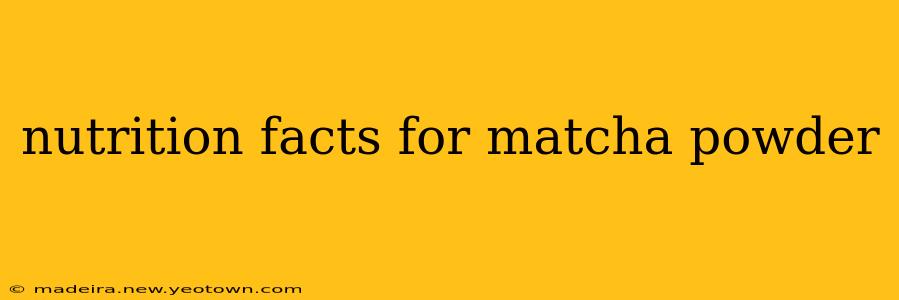 nutrition facts for matcha powder
