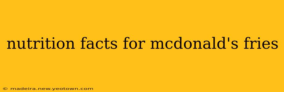 nutrition facts for mcdonald's fries