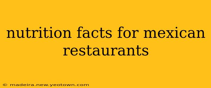 nutrition facts for mexican restaurants