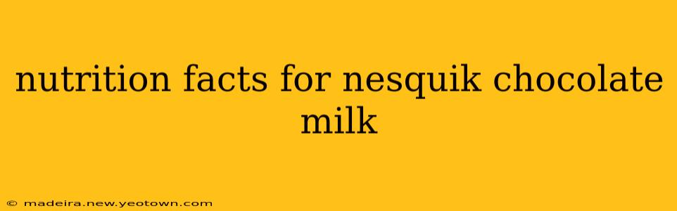 nutrition facts for nesquik chocolate milk