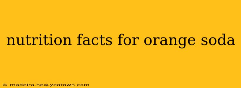 nutrition facts for orange soda