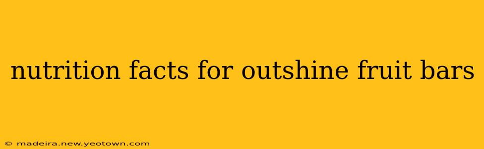 nutrition facts for outshine fruit bars