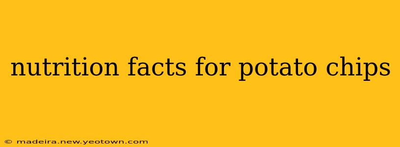 nutrition facts for potato chips