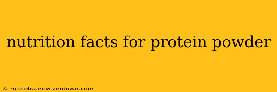 nutrition facts for protein powder