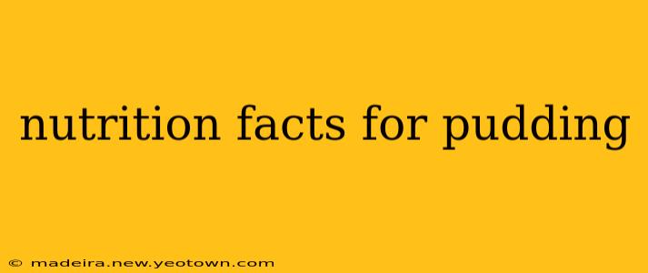 nutrition facts for pudding