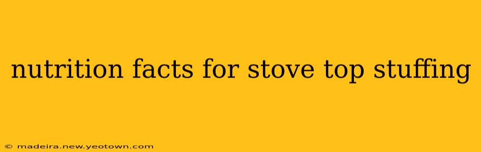 nutrition facts for stove top stuffing