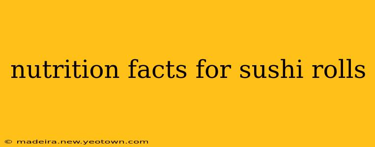 nutrition facts for sushi rolls