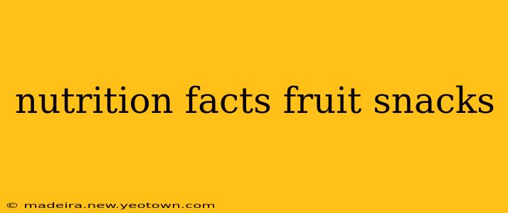 nutrition facts fruit snacks