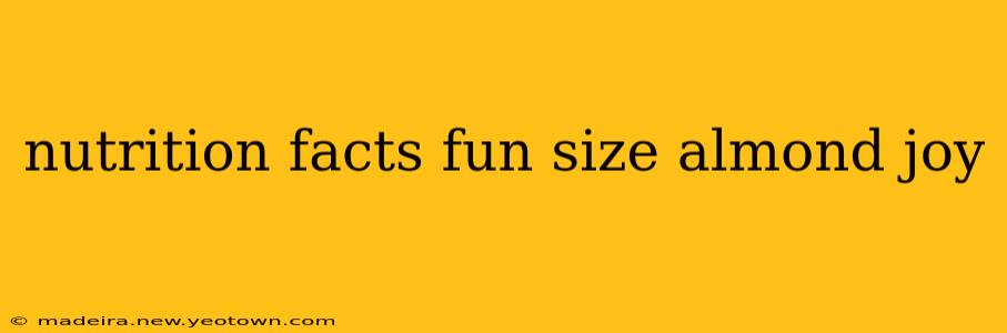 nutrition facts fun size almond joy