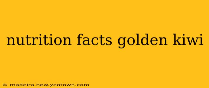nutrition facts golden kiwi