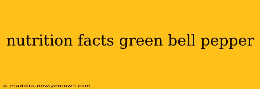 nutrition facts green bell pepper