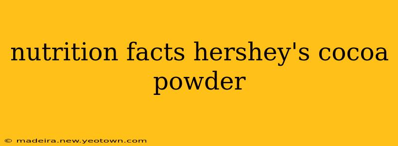 nutrition facts hershey's cocoa powder