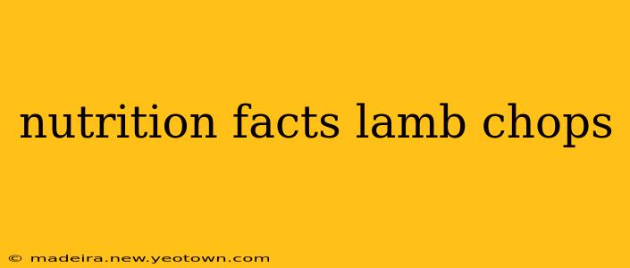 nutrition facts lamb chops