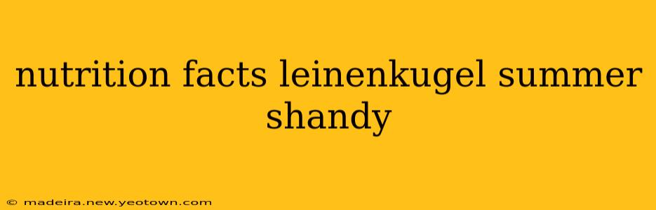 nutrition facts leinenkugel summer shandy