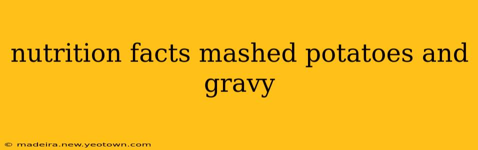 nutrition facts mashed potatoes and gravy