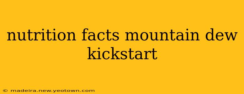 nutrition facts mountain dew kickstart