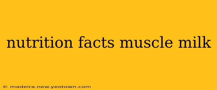 nutrition facts muscle milk