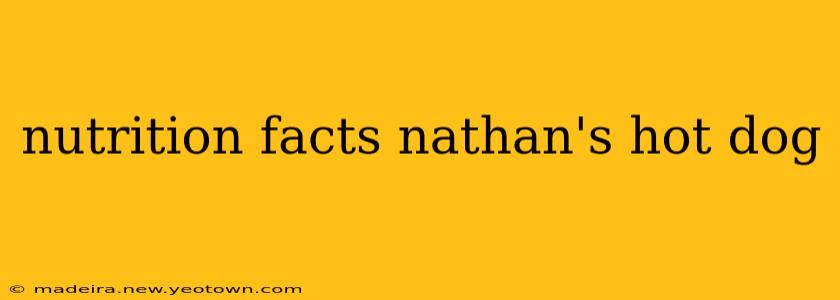 nutrition facts nathan's hot dog