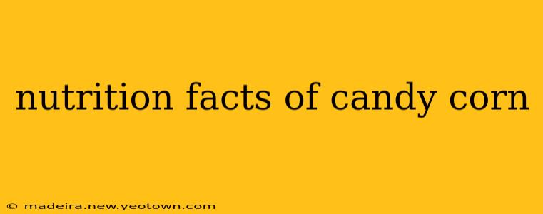 nutrition facts of candy corn