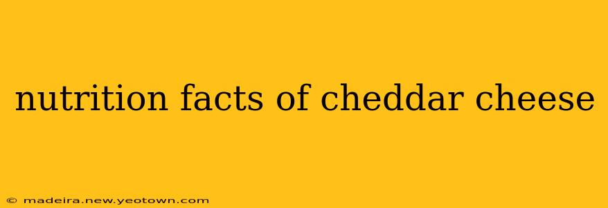 nutrition facts of cheddar cheese